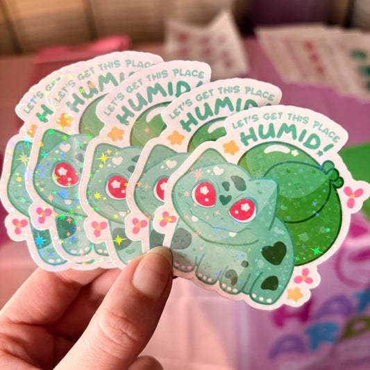 bulbasaur "let's get this place humid!' sticker