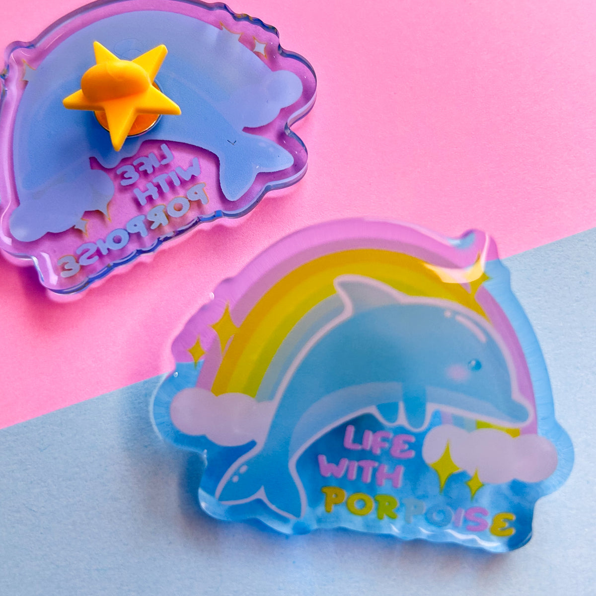 life with porpoise acrylic pin ♡ LAST ONE ♡