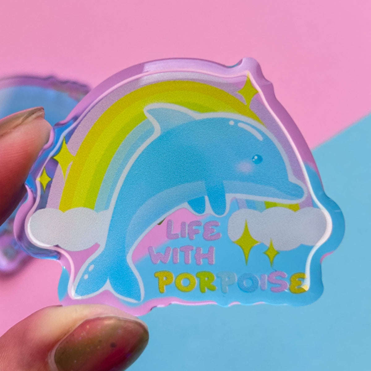 life with porpoise acrylic pin ♡ LAST ONE ♡