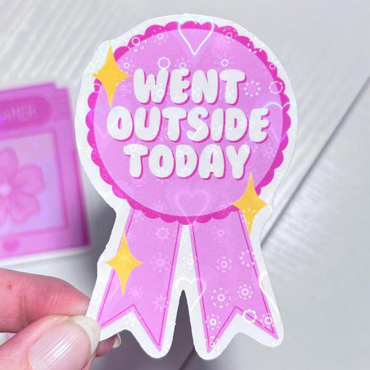 went outside today sticker