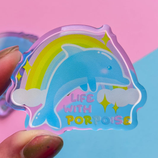 life with porpoise pin